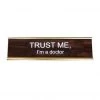 Ten North Trust Me, I'm A Doctor Name Plate